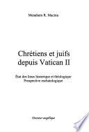 Chrétiens et juifs depuis Vatican II