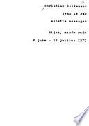 Christian Boltanski, Jean Le Gac, Annette Messager