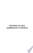 Christian un bien (mal)heureux événement