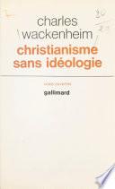 Christianisme sans idéologie