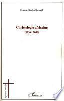 Christologie africaine, 1956-2000