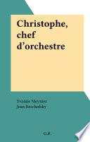 Christophe, chef d'orchestre