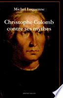 Christophe Colomb contre ses mythes