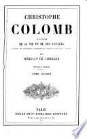 Christophe Colomb histoire de sa vie et de ses voyages
