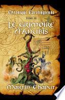 Chronique carolingienne T.03 Le grimoire d'Anubis