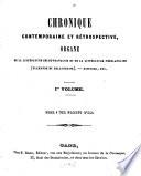 Chronique contemporaine et rétrospective, organe de la littérature belge-française et de la littérature néerlandaise (flamande et hollandaise), histoire, etc
