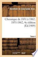 Chronique de 1831 a 1862. 4. 1851-1862, 4e Edition