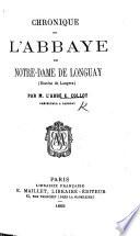 Chronique de l'abbaye de Notre-Dame de Longuay. [With a folding plan.]