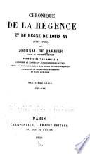 Chronique de la régence et du règne de Louis XV (1718-1763)