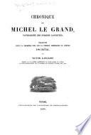 Chronique de Michel le Grand, patriarche des Syriens Jacobites, traduite pour la première fois sur la version arménienne du prêtre Ischôk par V. Langlois