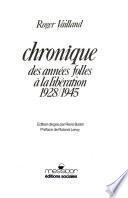 Chronique des années folles à la Libération, 1928-1945