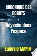 Chronique des robots + Odyssée dans l'espace