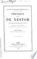 Chronique dite de Nestor...ili Pervonachalʹnai͡a li͡etopis, [Povest' vremennîkh let], tr. avec intr. et comm. par L. Léger