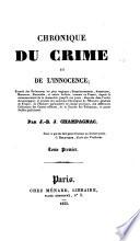 Chronique du crime et de l'innocence. Recueil des Evenemens les plus tragiques, Empoissonemens, Assassinats etc