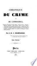 Chronique du crime et de l'innocence. Recueil des Evenemens les plus tragiques, Empoissonemens, Assassinats etc