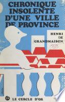 Chronique insolente d'une ville de province
