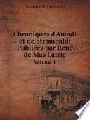Chroniques d'Amadi et de Strambaldi Publi?es par Ren? de Mas Latrie