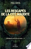 Chroniques d'au-delà du seuil - tome 3 Les rescapés de la cité maudite