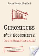 Chroniques d'un économiste (juste ?) avant la crise