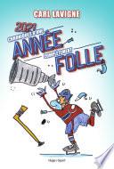 Chroniques d'une année complètement folle