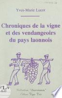 Chroniques de la vigne et des vendangeoirs du pays laonnois