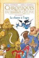 Chroniques du marais qui pue, Tome 01