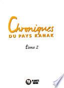 Chroniques du pays Kanak: Gestes