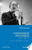Chroniques politiques de René Lévesque T2 - 1970-1971