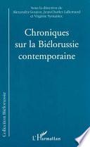 Chroniques sur la Biélorussie contemporaine