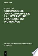 Chronologie approximative de la littérature française du moyen âge