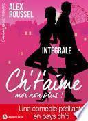 Ch’t’aime… moi non plus ! (l'intégrale)
