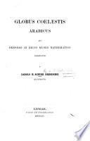 Ciel et Enfer, ou, Description du globe céleste arabe qui est conservé au Musée Mathématique Royal de Dresde; (en Latin et en Allemand;) suivie d'un Supplément des Commentaires sur la Divine Comédie de Dante Alighieri (en François).