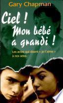 Ciel ! mon bébé a grandi !