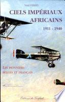 Ciels impériaux africains, 1911-1940
