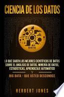 Livre Ciencia de Los Datos: Lo Que Saben Los Mejores Científicos de Datos Sobre El Análisis de Datos, Minería de Datos, Estadísticas, Aprendizaje