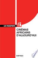 Cinémas africains d'aujourd'hui
