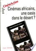 Cinémas africains, une oasis dans le désert