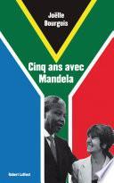 Cinq ans avec Mandela