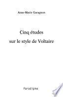 Cinq études sur le style de Voltaire
