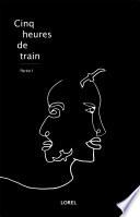 Cinq heures de train