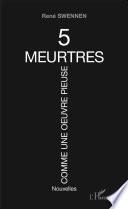 Cinq meurtres comme une oeuvre pieuse