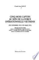 Cinq mois captifs au sein de la force opérationnelle vietminh