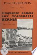 Cinquante années aux transports Bernis