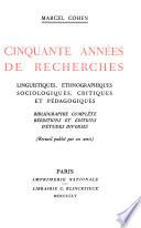 Cinquante années de recherches linguistiques, ethnographiques, sociologiques, critiques et pédagogiques