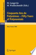 Cinquante Ans de Polynomes - Fifty Years of Polynomials