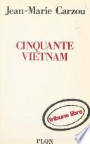 Cinquante Vietnam
