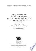 Cinquantenaire de la Fondation de L'Académie Pontificale Des Sciences