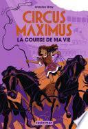 Circus Maximus (Tome 1) - La course de ma vie