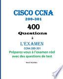 Cisco CCNA 200-301 400 Questions à L'EXAMEN
