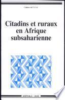 Citadins et ruraux en Afrique subsaharienne